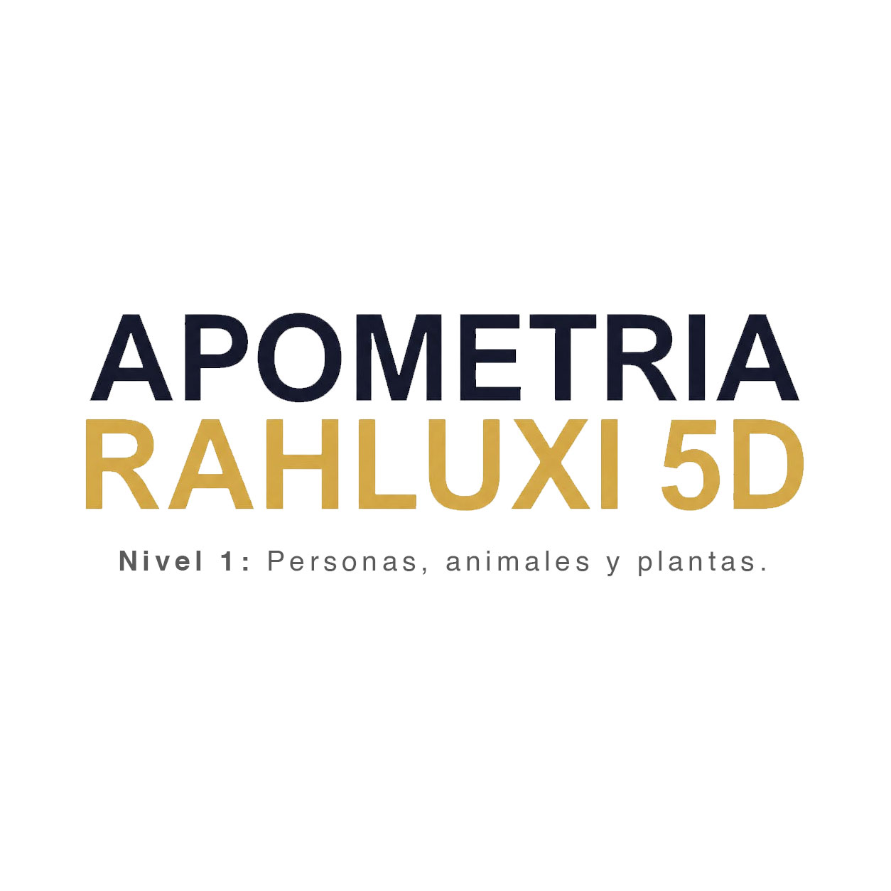 Apometría Rahluxi 5D: Nivel 1 Personas, animales y plantas